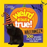 Weird But True Halloween: 300 Spook