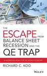 The Escape from Balance Sheet Recession and the QE Trap: A Hazardous Road for the World Economy