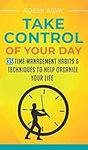 Take Control Of Your Day: 35 Time M