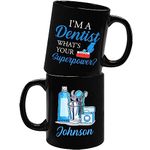 Custom I'm A Dentist Coffee Mug with Name, Dental Hygienist Mug, Personalized Dental Gift for Dentist Friends Coworker, Best Dentist Black Cup 11oz, 15oz, Dentist Gifts for Birthday Christmas