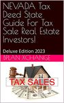 NEVADA Tax Deed State Guide For Tax Sale Real Estate Investors!: Deluxe Edition 2023