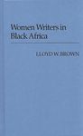 Women Writers in Black Africa
