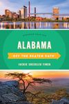 Alabama Off the Beaten Path®: Discover Your Fun, Eleventh Edition (Off the Beaten Path Series)