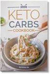 Keto Carbs Cookbook: Top 70 Delicio