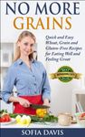 No More Grains: Quick and Easy Whea