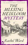 THE MISSING HEIRLOOM MYSTERY an utterly addictive cozy murder mystery (The Supermarket Mysteries Book 5)