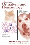 Laboratory Urinalysis and Hematology for the Small Animal Practitioner (Made Easy Series)