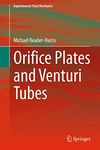 Orifice Plates and Venturi Tubes (Experimental Fluid Mechanics)