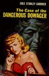 The Case of the Dangerous Dowager (Perry Mason Series Book 10)