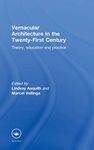 Vernacular Architecture in the 21st Century: Theory, Education and Practice