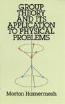 Group Theory and Its Application to Physical Problems (Dover Books on Physics)