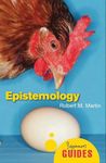 Epistemology: A Beginners Guide