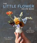 The Little Flower Recipe Book: 148 