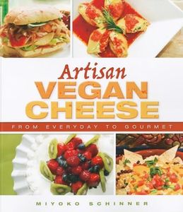 Artisan Vegan Cheese: From Everyday to Gourmet