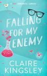 Falling for My Enemy: A Hot Romantic Comedy: 2 (Dirty Martini Running Club)