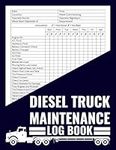 Diesel Truck Maintenance Log Book: 