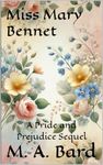 Miss Mary Bennet: A Pride and Prejudice Sequel