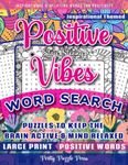 Inspirational Word Search for Adults, Teens & Seniors: Large Print Word Search Puzzle Book to Keep the Brain Active & Mind Relaxed with Positive, Uplifting & Good Vibes Words