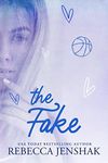 The Fake: A College Sports Romance (Smart Jocks Book 4)