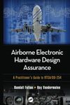 Airborne Electronic Hardware Design Assurance: A Practitioner's Guide to RTCA/DO-254