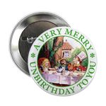 CafePress A VERY MERRY UNBIRTHDAY TO YOU 2.25 Button 2.25" Button, White, One Size