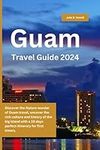Guam Travel Guide 2024: Discover th