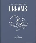 The Little Book of Dreams: Decode Your Dreams and Reveal Your Secret Desires: 16