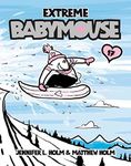 [Extreme Babymouse] (By: Jennifer L Holm) [published: August, 2013]