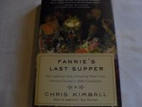 Fannie's Last Supper: Re-creating One Amazing Meal from Fannie Farmer's 1896 Cookbook