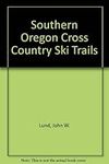 Southern Oregon Cross Country Ski T