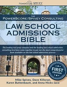 The PowerScore/Spivey Consulting Law School Admissions Bible (LSAT Prep)