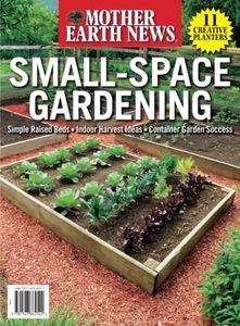 Mother Earth News Small-Space Gardening