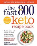 The Fast 800 Keto Recipe Book: Delicious Low-Carb Recipes For Rapid Weight Loss And Long-Term Health