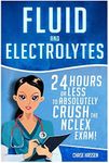 Fluid and Electrolytes: 24 Hours or