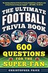 Ultimate Football Trivia Book: 600 