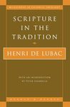 Scripture in the Tradition (Milestones in Catholic Theology)