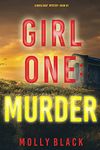 Girl One: Murder (A Maya Gray FBI Suspense Thriller—Book 1)