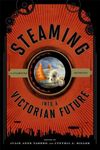 Steaming into a Victorian Future: A