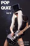 Pop Quiz Vol 12: 100 Multiple-Choice Questions on 7 Decades of Pop Music (Rock, Pop, 50s, 60s, 70s, 80s, 90s, 00s, Indie, Punk Rock, New Wave, Rap, Grunge, Soul, Glam Rock, Folk, Brit Pop)