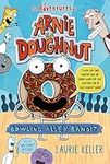 Bowling Alley Bandit: The Adventures of Arnie the Doughnut: 1