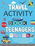 Travel Activity Book For Teenagers: Plane Travel Puzzles for Teens and Adults, Includes Word Search, Word Scramble, Crossword, Calcudoku, Number fill-in, Coloring and More!