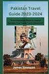 Pakistan Travel Guide 2023-2024: "F