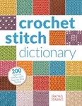 Crochet Stitch Dictionary: 200 Esse