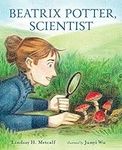 Beatrix Potter, Scientist (She Made