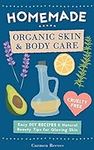 Homemade Organic Skin & Body Care: 