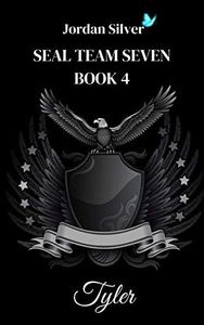 SEAL TEAM SEVEN BOOK 4 Tyler