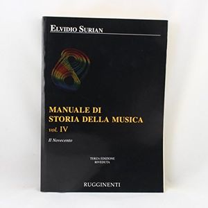 Manuale di storia della musica. Il Novecento (Vol. 4)