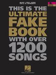 This Is the Ultimate Fake Book: For Keyboard, Vocal, Guitar, and All 'B' Instruments