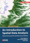 An Introduction to Spatial Data Analysis: Remote Sensing and GIS with Open Source Software