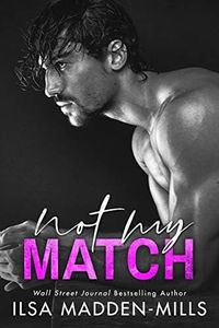 Not My Match (The Game Changers Book 2)